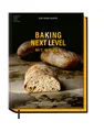 Baking Next Level mit Weizen, Dietmar Kappl