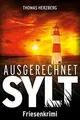 Ausgerechnet Sylt: Küstenkrimi - Nordseekrimi: Friesenkr... | Buch | Zustand gut