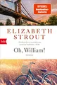 Oh, William!: Roman, Strout, Elizabeth