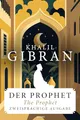 Der Prophet / The Prophet. Zweisprachige Ausgabe: Deutsch und Englisch. Parallel gesetzter Text (Anacondas zweisprachige Bücher, Band 26)