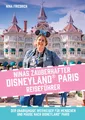 Ninas zauberhafter Disneyland Paris Reiseführer ~ Nina Fried ... 9783982111223