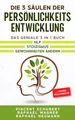 Die 3 Säulen der Persönlichkeitsentwicklung | Vincent Schubert (u. a.) | Buch