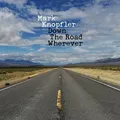 Mark Knopfler: Mark Knopfler - Down The Road Wherever -   - (CD / D)