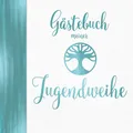 Gästebuch meiner Jugendweihe: Deko Türkis für Jungen I Jugendfeier I Geschenke & Dekoration zur Jugendweihe für Jungs I Sprüche, Wünsche, Geschenkeliste, Danksagung