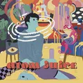Atom Juice Atom Juice (Vinyl) 12" Album