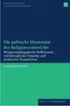 Jan-Hendrik Herbst Die politische Dimension des Religionsunterrichts