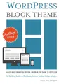 WordPress Block Theme: Alles, was Sie wissen müssen, um ein Block Theme zu erstellen