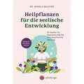 Heilpflanzen für die seelische Entwicklung von Angela Wucher / Nymphenburger / Taschenbuch
