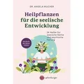 Heilpflanzen für die seelische Entwicklung