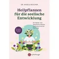 Heilpflanzen für die seelische Entwicklung