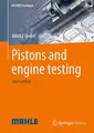 Pistons and engine testing: Hrsg.: MAHLE International GmbH (ATZ/MTZ-Fachbuch)
