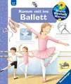 Doris Rübel | Wieso? Weshalb? Warum?, Band 54: Komm mit ins Ballett | Buch