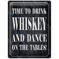Femer GmbH Metallschild Spruch 30x40cm time drink Whiskey and dance, (1 St), gewölbte Oberfläche, abgerundete Ecken, umgeschlagene Kanten