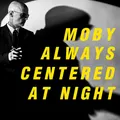 Audio Cd - Moby - Always Centered At Night  - Always Centered -D- Neu