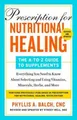 Phyllis A. Balc Prescription for Nutritional Healing: The A-to-Z G (Taschenbuch)