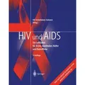 HIV und AIDS Ein Leitfaden für Ärzte, Apotheker, Helfer und Betroffene