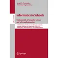 Springer Informatics in Schools. Fundamentals of Computer Science and Software Engineering (Valentina Dagien, Sergei N. Pozdniakov, 2018) (56016658)