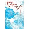 Müry Salzmann Im Schein der Pfütze (Deutsch, Jimmy Brainless, 2024) (45955380)
