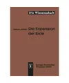 Die Expansion der Erde: Folgerungen aus der Diracschen Gravitationshypothese: Fo