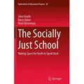 The Socially Just School von Barry Down/ Peter McInerney/ John Smyth / Springer Netherlands / Taschenbuch