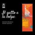Gabriele Mirabassi, Simone Zanchini - Die Katze E La Volpe
