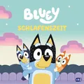 BLUEY – Schlafenszeit: Bilderbuch für Kinder ab 3 Jahren (BLUEY – Bilderbücher, Band 8)