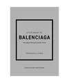 Little Book of Balenciaga: The Story of the Iconic Fashion House, Emmanuelle Dir