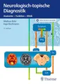 Neurologisch-topische Diagnostik: Anatomie - Funktion - Klinik