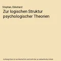 Zur logischen Struktur psychologischer Theorien, Stephan, Ekkehard