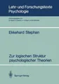 Zur Logischen Struktur Psychologischer Theorien (Lehr- und Forschungstexte Psych