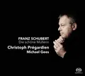Franz Schubert, Christoph Prégardien, Michael Gees - Die schöne Müllerin (SAC