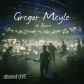 Meyle,Gregor - Gregor Meyle & Band-absolut Live