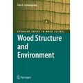 Wood Structure and Environment Springer Series in Wood Science