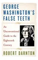 Robert Darnton George Washington's False Teeth (Taschenbuch)