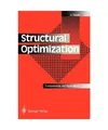 Structural Optimization: Fundamentals and Applications: Fundamentals and Applica