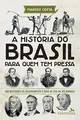 A História do Brasil para quem tem pressa