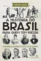 A História do Brasil Para Quem Tem Pressa (Em Portuguese... | Buch | Zustand gut