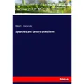 Speeches and Letters on Reform von Robert L. Sherbrooke / hansebooks / Taschenbuch