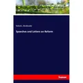 Hansebooks Speeches and Letters on Reform (Robert L. Sherbrooke, 2017) (55938591)