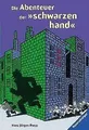 Die Abenteuer der schwarzen hand. Von [Unbekannter Einband]