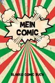 Blanko Comic Buch: 100 Seiten Platz mit für deinen Comic - Comic Buch zum Selbstzeichnen - Malen lernen für Kinder - Blanko Comic Buch - Leerer Comic - Ca. Din a5
