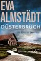 Düsterbruch ~ Eva Almstädt ~  9783404171767