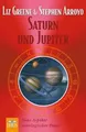 Saturn und Jupiter | Neue Aspekte astrologischer Praxis | Liz Greene (u. a.)