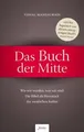 Das Buch der Mitte: Wie wir wurden, was wir sind: D... | Buch | Zustand sehr gut