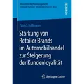 Stärkung von Retailer Brands im Automobilhandel zur Steigerung der Kundenloyalität von Patrick Roßmann / Springer Fachmedien Wiesbaden / Taschenbuch