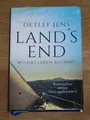 Land`s End. Wo das Leben beginnt. Reisejahre eines Seevagabunden. Detlef Jens.