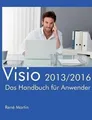 Visio 2013/2016: Das Handbuch für Anwender von Martin, René | Buch | Zustand gut