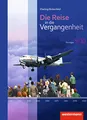 Die Reise in die Vergangenheit - Ausgabe 2012 für Thüringen: Schulbuch 9 / 10