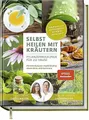 Selbst Heilen mit Kräutern: Pflanzenheilkunde Buch Becker Joest Volk Verlag
