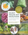 Selbst heilen mit Kräutern von Dietrich Grönemeyer (2019, Gebundene Ausgabe)